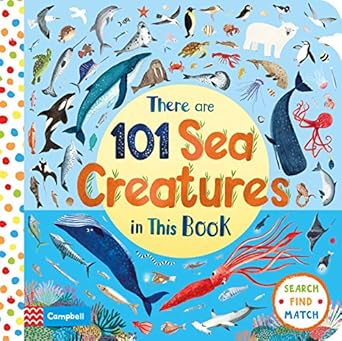 there are 101 sea creatures in this book a search and find book for children 1st edition campbell books