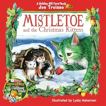 mistletoe and the christmas kittens book series 1st edition joe troiano ,susan banta 0982120397,