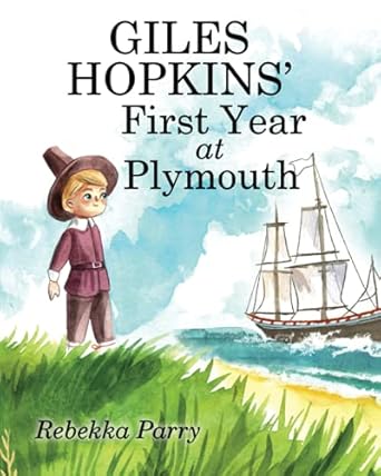 giles hopkins first year at plymouth 1st edition rebekka parry 1889893889, 978-1889893884
