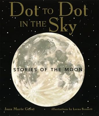 dot to dot in the sky 1st edition joan marie galat ,lorna bennett 1552856100, 978-1552856109