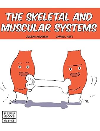 skeletal and muscular systems 1st edition joseph midthun ,samuel hiti 0716678675, 978-0716678670