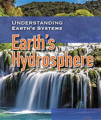 earths hydrosphere 1st edition amy hayes 1538329891, 978-1538329894