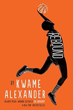 rebound 1st edition kwame alexander 0358494834, 978-0358494836