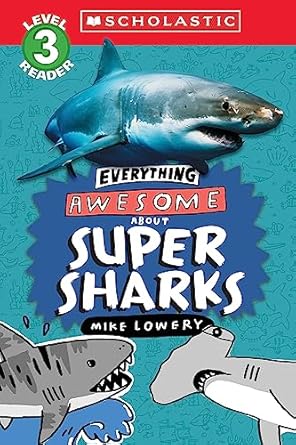 everything awesome about super sharks 1st edition mike lowery 1339000261, 978-1339000268