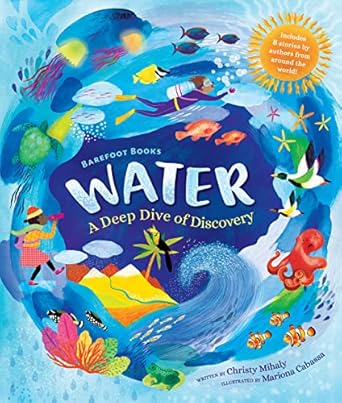 barefoot books water 1st edition christy mihaly ,mariona cabassa 1646862805, 978-1646862801