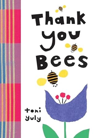 thank you bees 1st edition toni yuly 1536211680, 978-1536211689