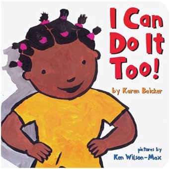 i can do it too 1st edition karen baicker 0811875601, 978-0811875608