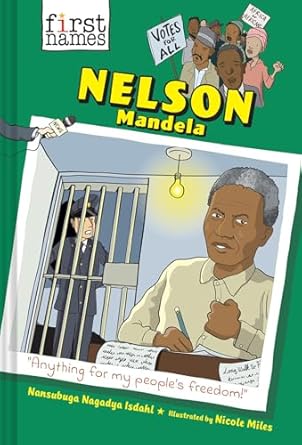 nelson mandela 1st edition nansubuga nagadya isdahl ,nicole miles 1419756087, 978-1419756085