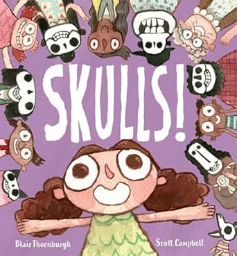 skulls 1st edition blair thornburgh ,scott campbell 1534414002, 978-1534414006