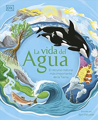 la vida del agua 1st edition dk 0744059569, 978-0744059564