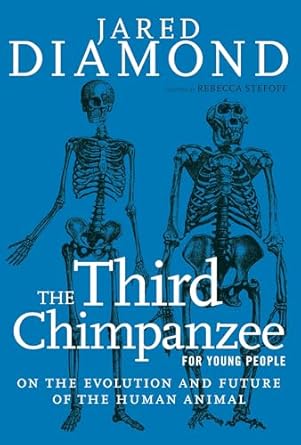 the third chimpanzee for young people on the evolution and future of the human animal 1st edition rebecca