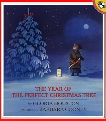 the year of the perfect christmas tree an appalachian story 1st edition gloria houston ,barbara cooney