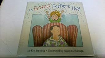 a perfect fathers day 1st edition eve bunting ,susan meddaugh 039552590x, 978-0395525906