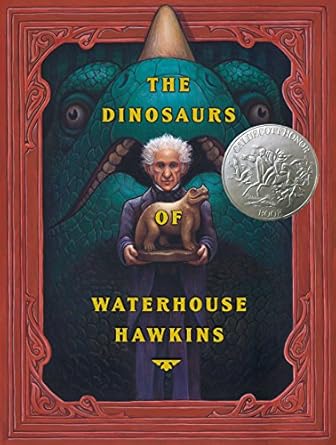 the dinosaurs of waterhouse hawkins 1st edition barbara kerley ,brian selznick 0439114942, 978-0439114943