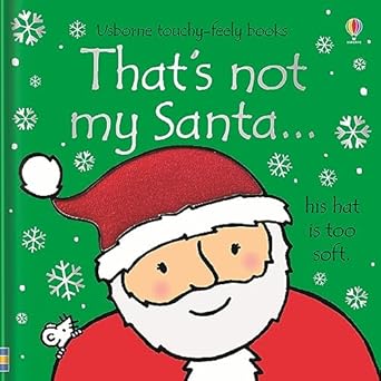 thats not my santa a sensory exploration of christmas with santa enhancing language awareness and early
