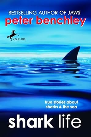 shark life true stories about sharks and the sea 1st edition karen wojtyla ,peter benchley 0440419549,