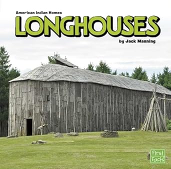 longhouses 1st edition jack manning 1491403179, 978-1491403174