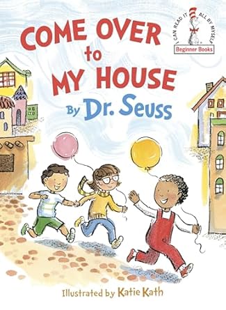 come over to my house 1st edition dr seuss ,katie kath 0553536656, 978-0553536652