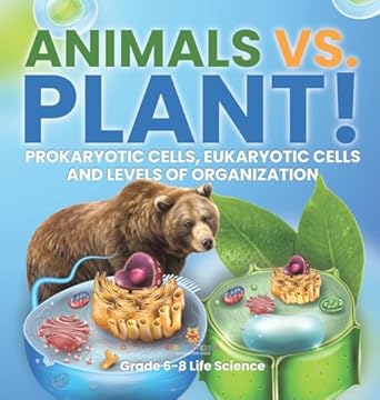 animals vs plant prokaryotic cells eukaryotic cells and levels of organization grade 6 8 life science 1st