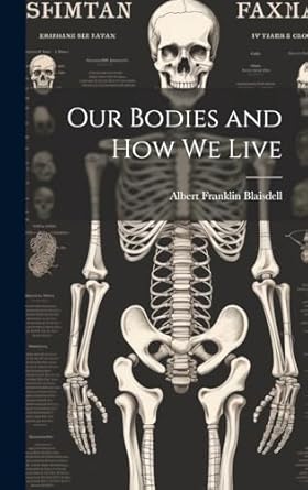 our bodies and how we live 1st edition albert franklin blaisdell 1019584327, 978-1019584323