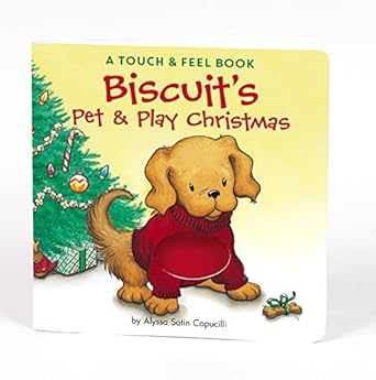 biscuits pet and play christmas a touch and feel book a christmas holiday book for kids 1st edition alyssa
