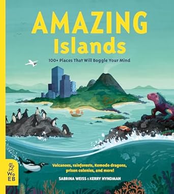 amazing islands 100+ places that will boggle your mind 1st edition sabrina weiss ,kerry hyndman 1912920166,