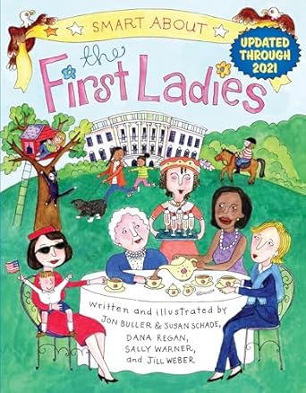 smart about the first ladies smart about history 1st edition sally warner ,jon buller ,susan schade ,dana
