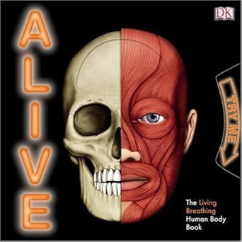 alive the living breathing human body book 1st edition dk publishing 0756632110, 978-0756632113