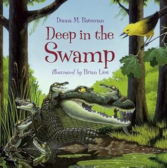 deep in the swamp 1st edition donna m bateman ,brian lies 1570915970, 978-1570915970