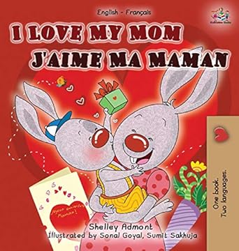 i love my mom jaime ma maman english french bilingual book 1st edition shelley admont ,kidkiddos books