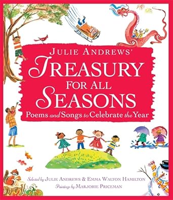 julie andrews treasury for all seasons poems and songs to celebrate the year 1st edition julie andrews ,emma