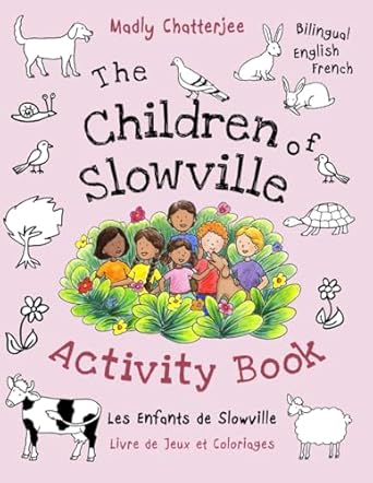 the children of slowville activity book livre de coloriage et jeux les enfants de slowville activity and