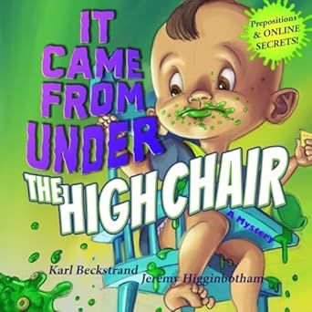 it came from under the high chair a mystery 1st edition karl beckstrand ,jeremy higginbotham 1092388206,
