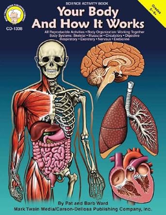 mark twain your body and how it works grades 5 8 1st edition pat ward ,barbara ward 1580371116, 978-1580371117