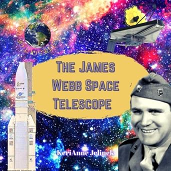 the james webb space telescope a look into deep space middle grades stem high school stem space science for