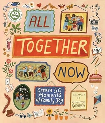 all together now create 50 moments of family joy 1st edition hannah dove ,gemma koomen 0711295204,