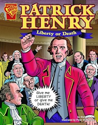 patrick henry liberty or death 1st edition jason glaser ,peter mcdonnell 073684970x, 978-0736849708