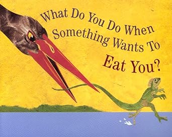 what do you do when something wants to eat you 1st edition steve jenkins 0618152431, 978-0618152438
