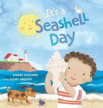 its a seashell day 1st edition dianne ochiltree ,elliot kreloff 1609055306, 978-1609055301