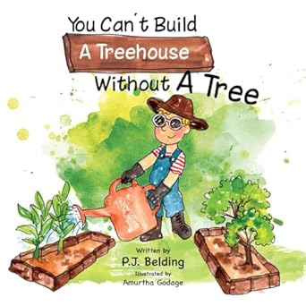 you cant build a treehouse without a tree 1st edition p j belding 1738708063, 978-1738708062