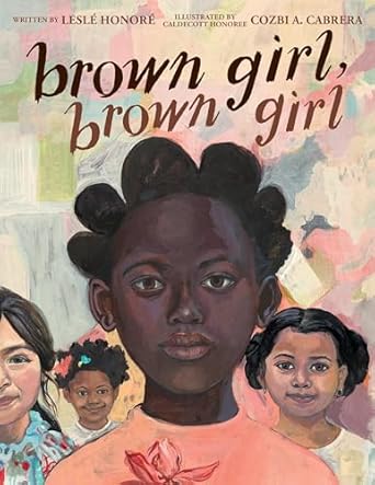 brown girl brown girl 1st edition lesle honore ,cozbi a cabrera 031631403x, 978-0316314039