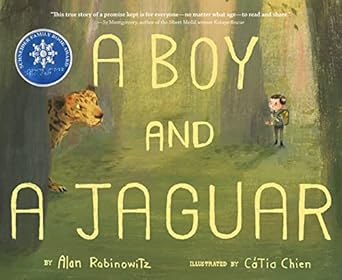 a boy and a jaguar 1st edition alan rabinowitz ,catia chien 054787507x, 978-0547875071