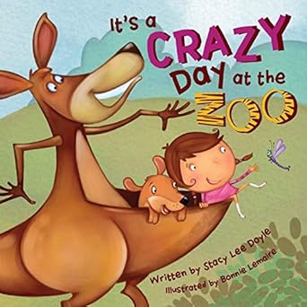 its a crazy day at the zoo 1st edition stacy lee doyle ,bonnie lemaire 173317382x, 978-1733173827