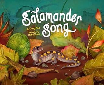 salamander song 1st edition ginny neil ,charli vince 1668945096, 978-1668945094