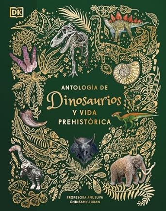 antologia de dinosaurios y vida prehistorica 1st edition professor anusuya chinsamy turan 0744064392,