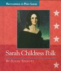 sarah childress polk 1803 1891 1st edition susan sinnott 051620601x, 978-0516206011