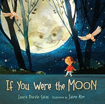 if you were the moon 1st edition laura purdie salas ,jaime kim 146778009x, 978-1467780094
