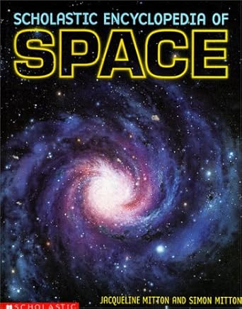 the scholastic encyclopedia of space 1st edition jacqueline mitton ,simon mitton 0590592270, 978-0590592277