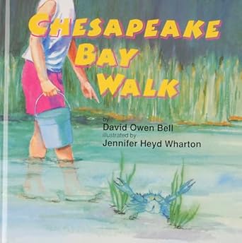 chesapeake bay walk 1st edition david owen bell ,jennifer heyd wharton 0870335073, 978-0870335075