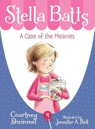 stella batts a case of the meanies 1st edition courtney sheinmel ,jennifer a bell 1585361992, 978-1585361991